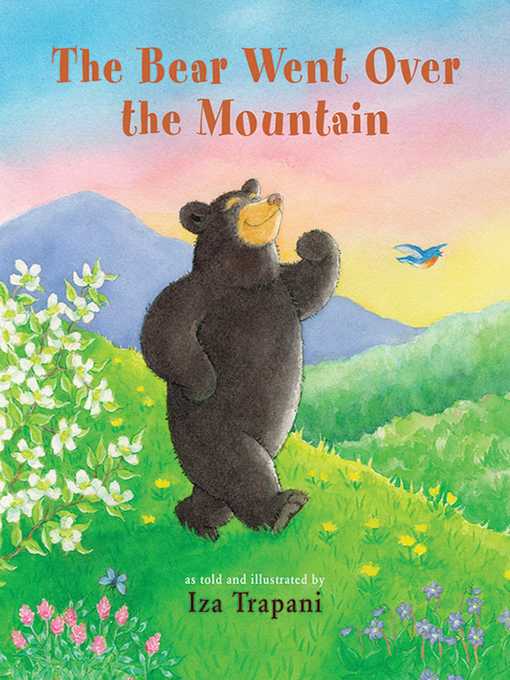 Title details for The Bear Went Over the Mountain by Iza Trapani - Wait list